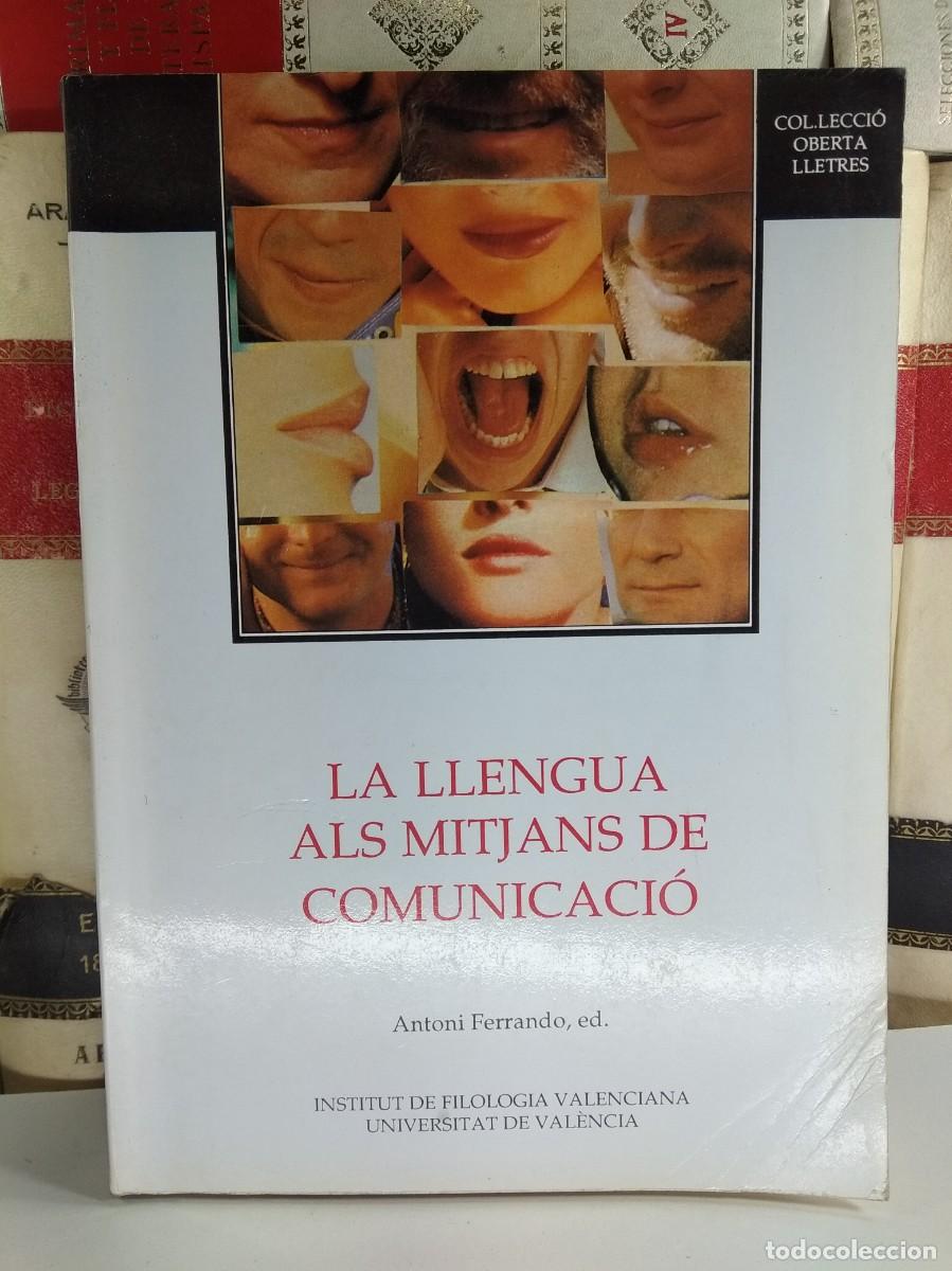 Libros de segunda mano: LA LLENGUA ALS MITJANS DE COMUNICACI&Oacute;. VV.AA. Antoni Ferrando (Ed). - Foto 1