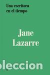 Libros de segunda mano: Una escritora en el tiempo. - Lazarre, Jane. - Foto 1