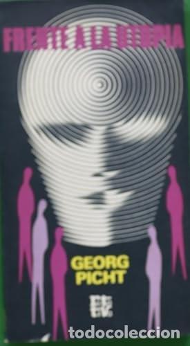 Libros de segunda mano: Frente a la utop&iacute;a. Georg Picht - Foto 1
