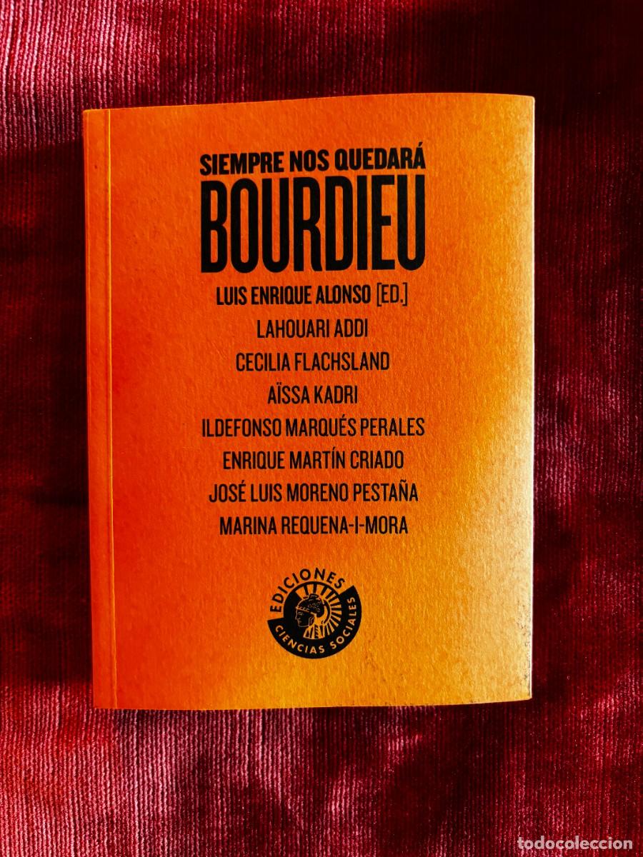 Libri di seconda mano: SIEMPRE NOS QUEDAR&Aacute; BOURDIEU. EDICIONES CIRCULO DE BELLAS ARTES