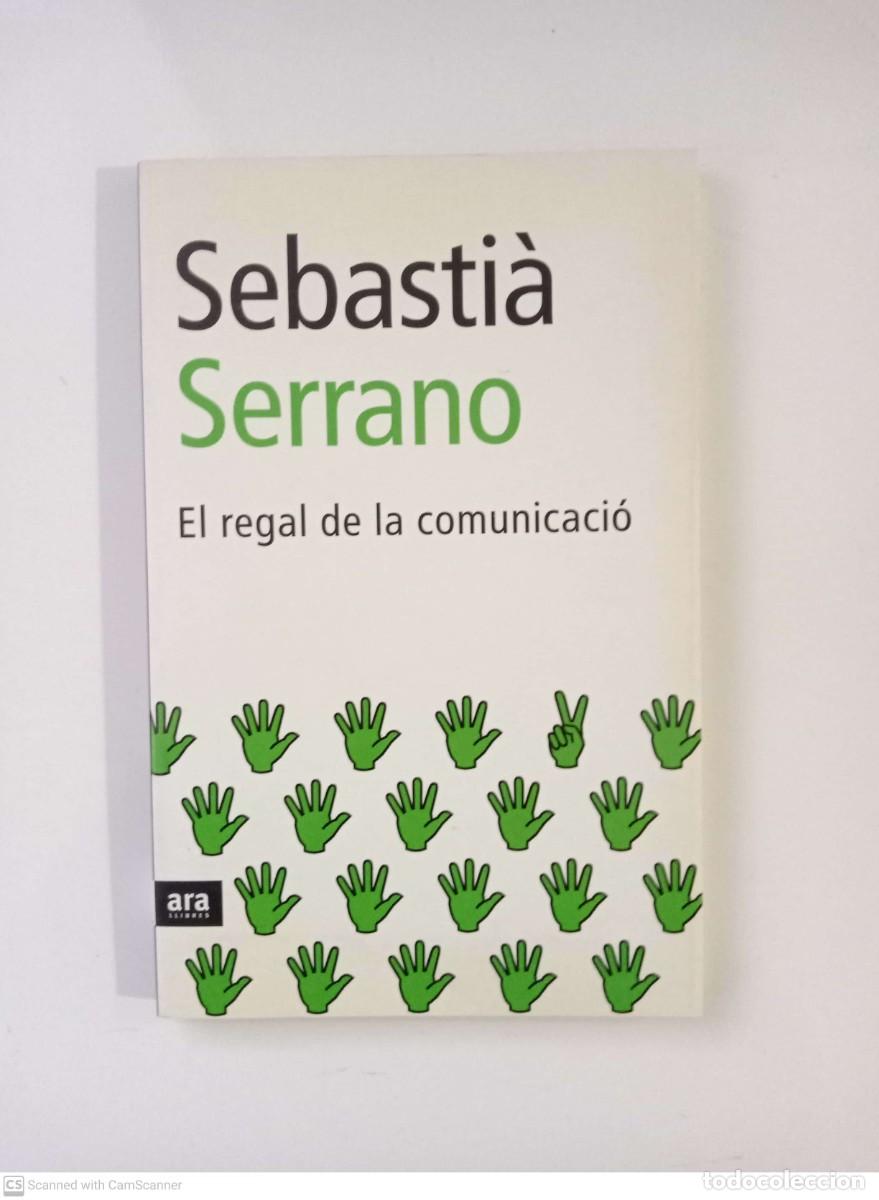 Libros de segunda mano: El regal de la comunicaci&oacute; [Sebasti&agrave; Serrano] - Foto 1