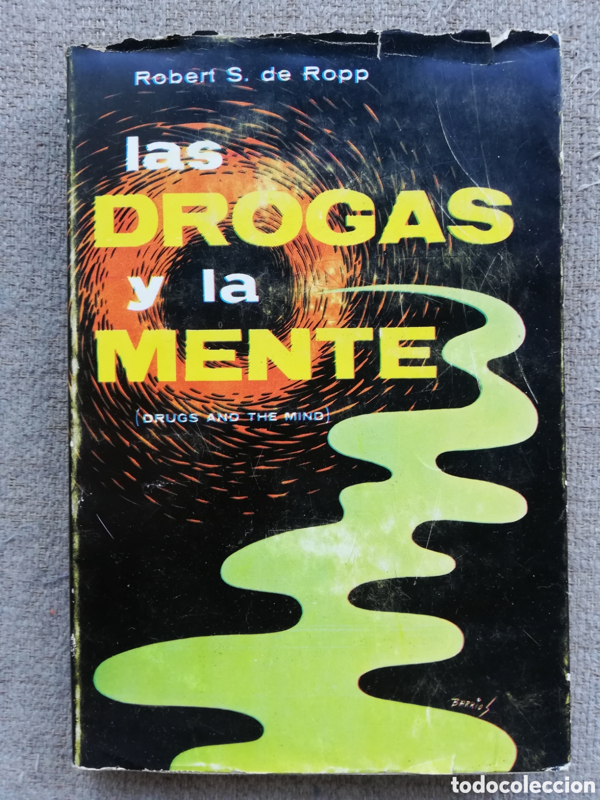 Libros de segunda mano: Las drogas y la mente, de Robert S. de Ropp - Foto 1