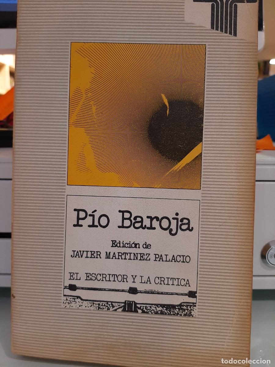 Libros de segunda mano: P&iacute;o Baroja. El escritor y la cr&iacute;tica. 2 ed. - Foto 1