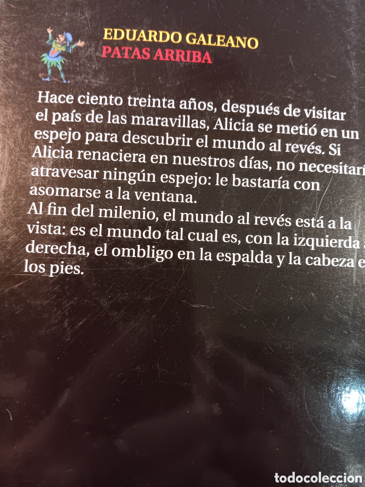 Libros de segunda mano: Eduardo Galeano. Patas arriba - Foto 2