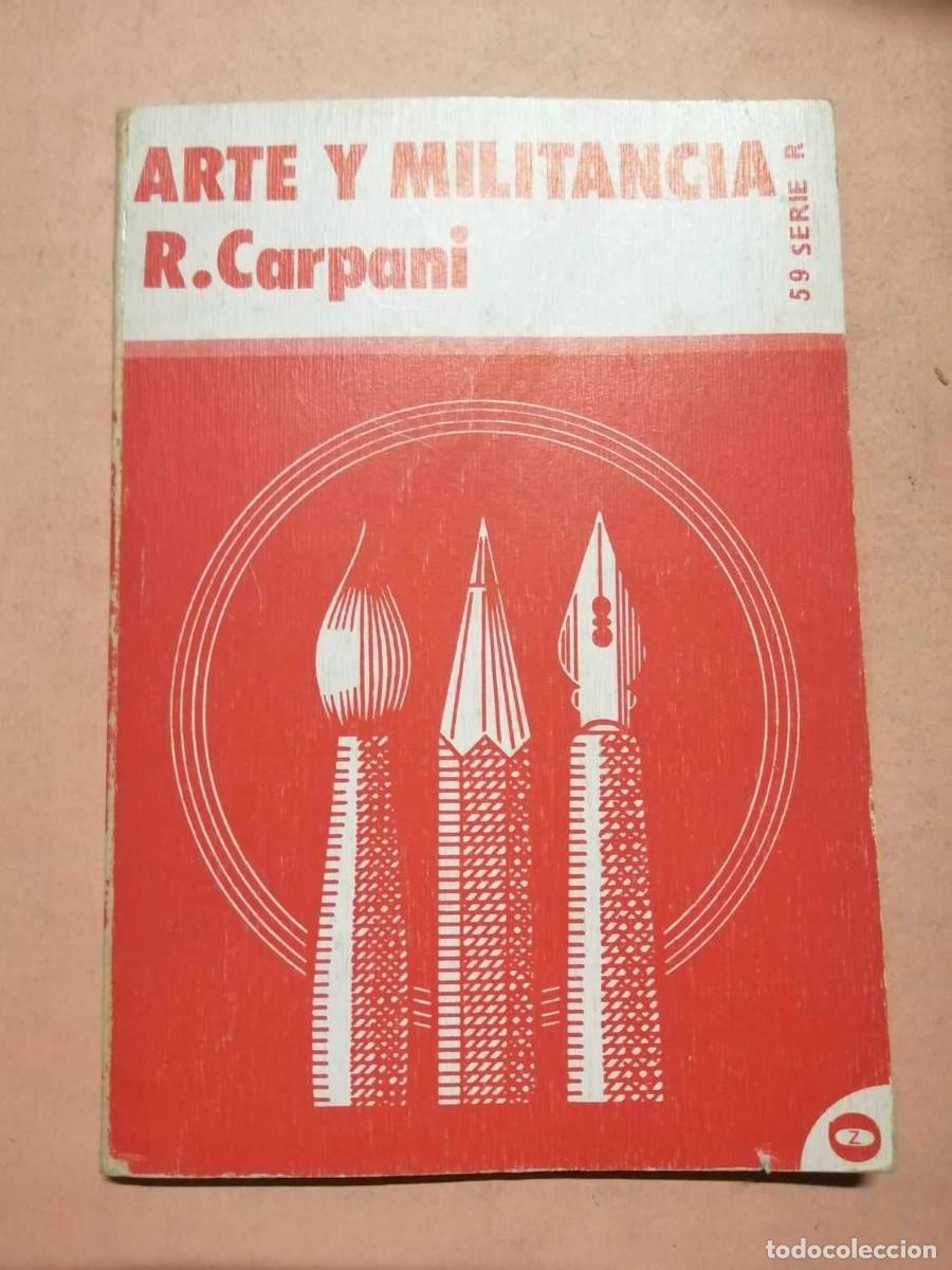 Libros de segunda mano: ARTE Y MILITANCIA (R. CARPANI) - Foto 1