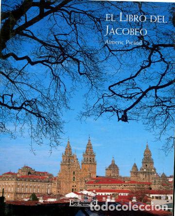 Libros de segunda mano: EL LIBRO DEL JACOBEO. - PICAUD/ROMERO POSE Aimeric/Eugenio. - Foto 2
