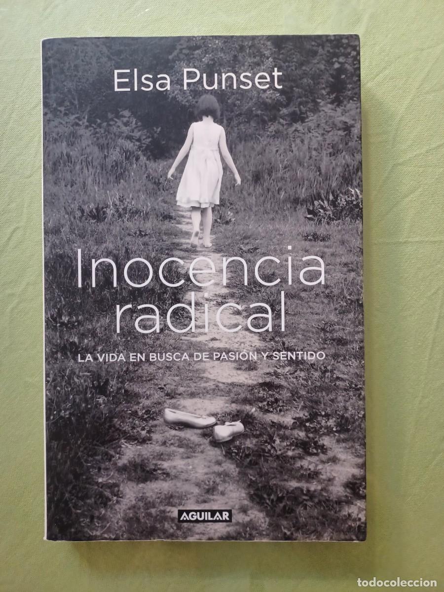 Libros de segunda mano: INOCENCIA RADICAL. ELSA PUNSET - Foto 1