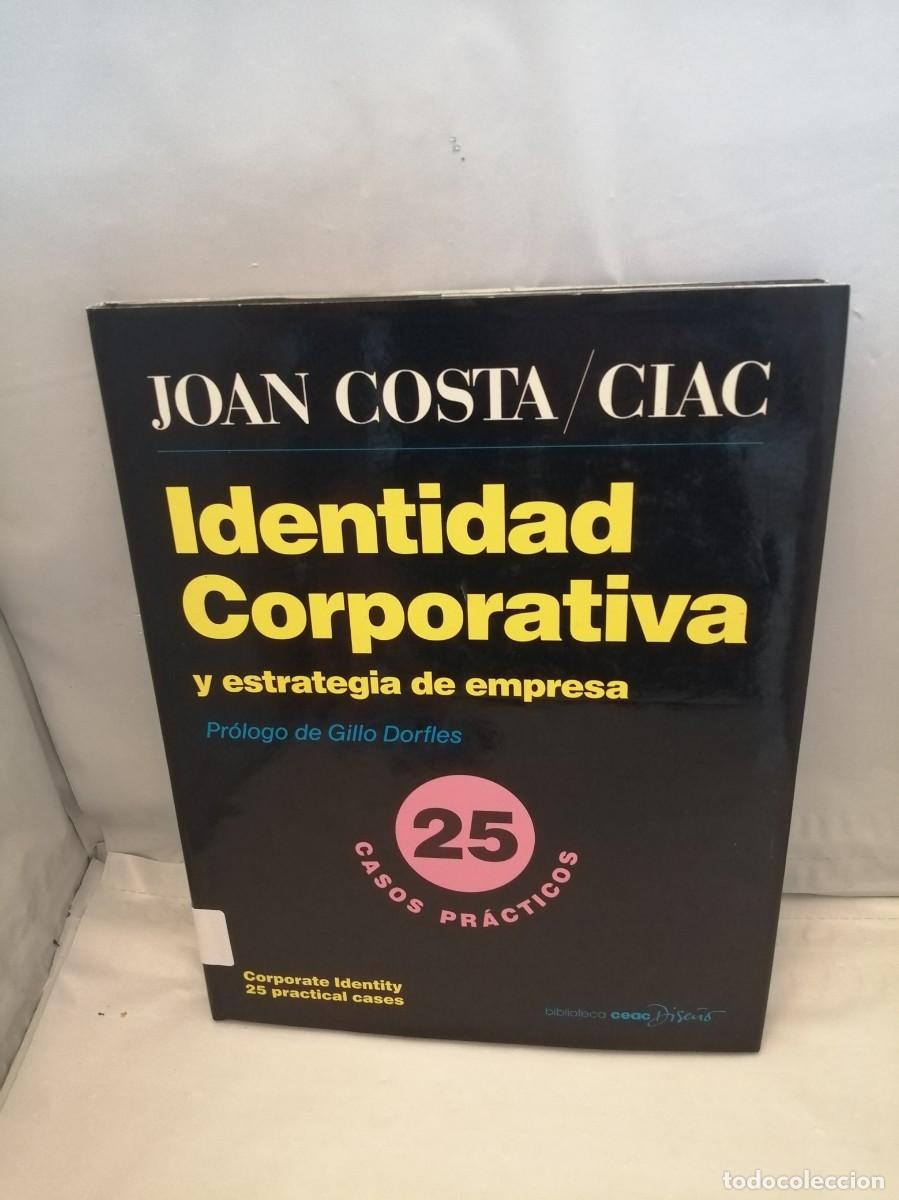 Second hand books: Identidad Corporativa y estrategia de empresa: 25 casos pr&aacute;cticos (Primera edici&oacute;n, tapa dura)