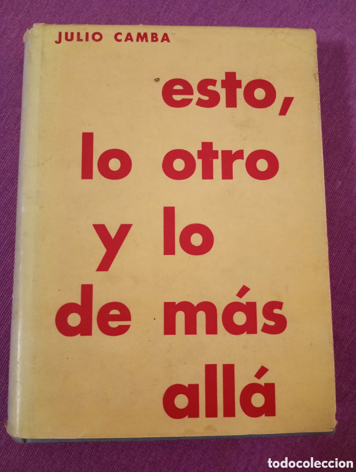 Libros de segunda mano: Julio Camba .Esto , lo otro y lo de mas alla&acute;. - Foto 1
