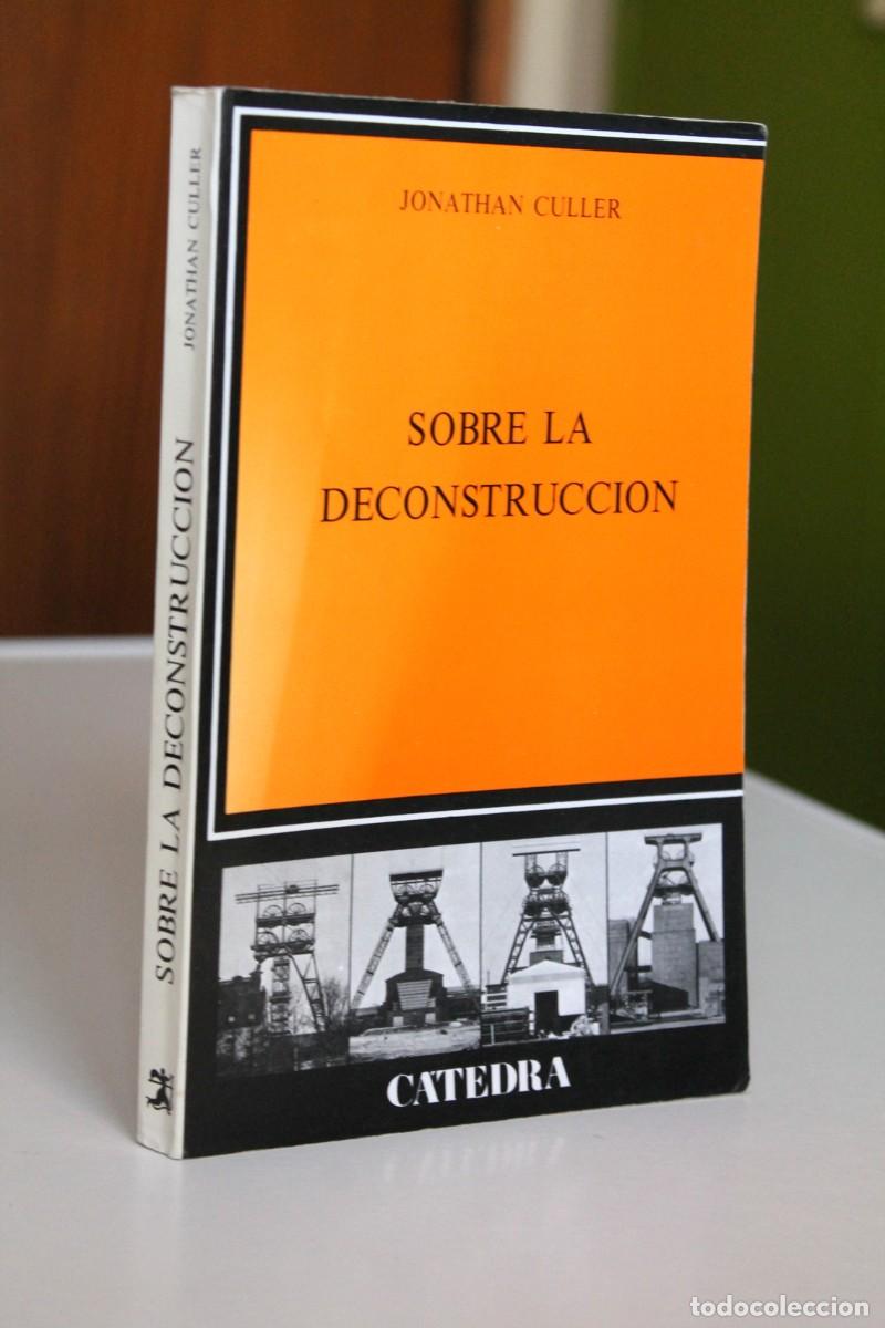 Libros de segunda mano: Jonathan Culler - Sobre la deconstrucci&oacute;n - C&aacute;tedra - Foto 1