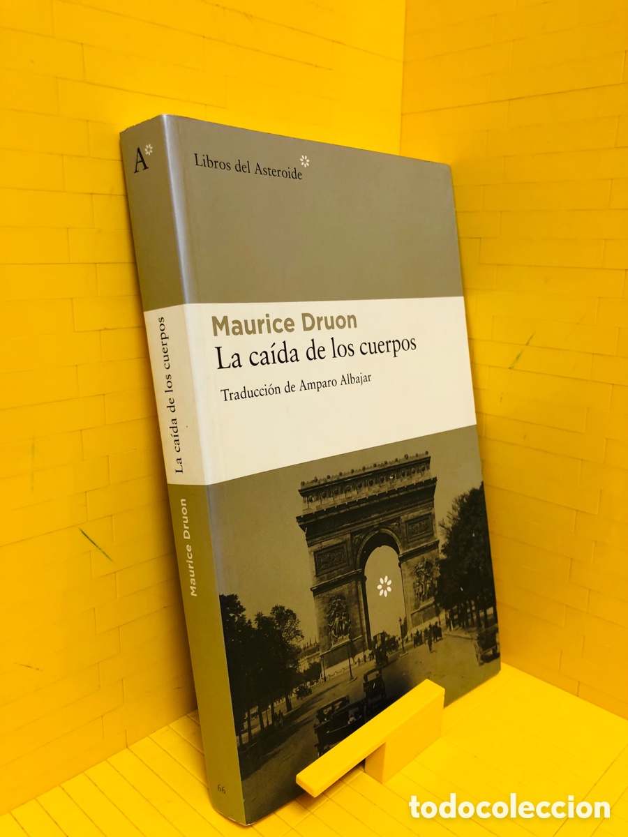 Libros de segunda mano: LA CA&Iacute;DA DE LOS CUERPOS - MAURICE DRUON - ASTEROIDE - Foto 1