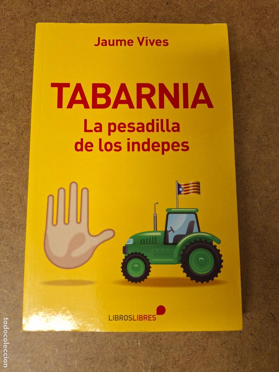 Libros de segunda mano: Tabarnia. La pesadilla de los indepes - Jaume Vives - Foto 1
