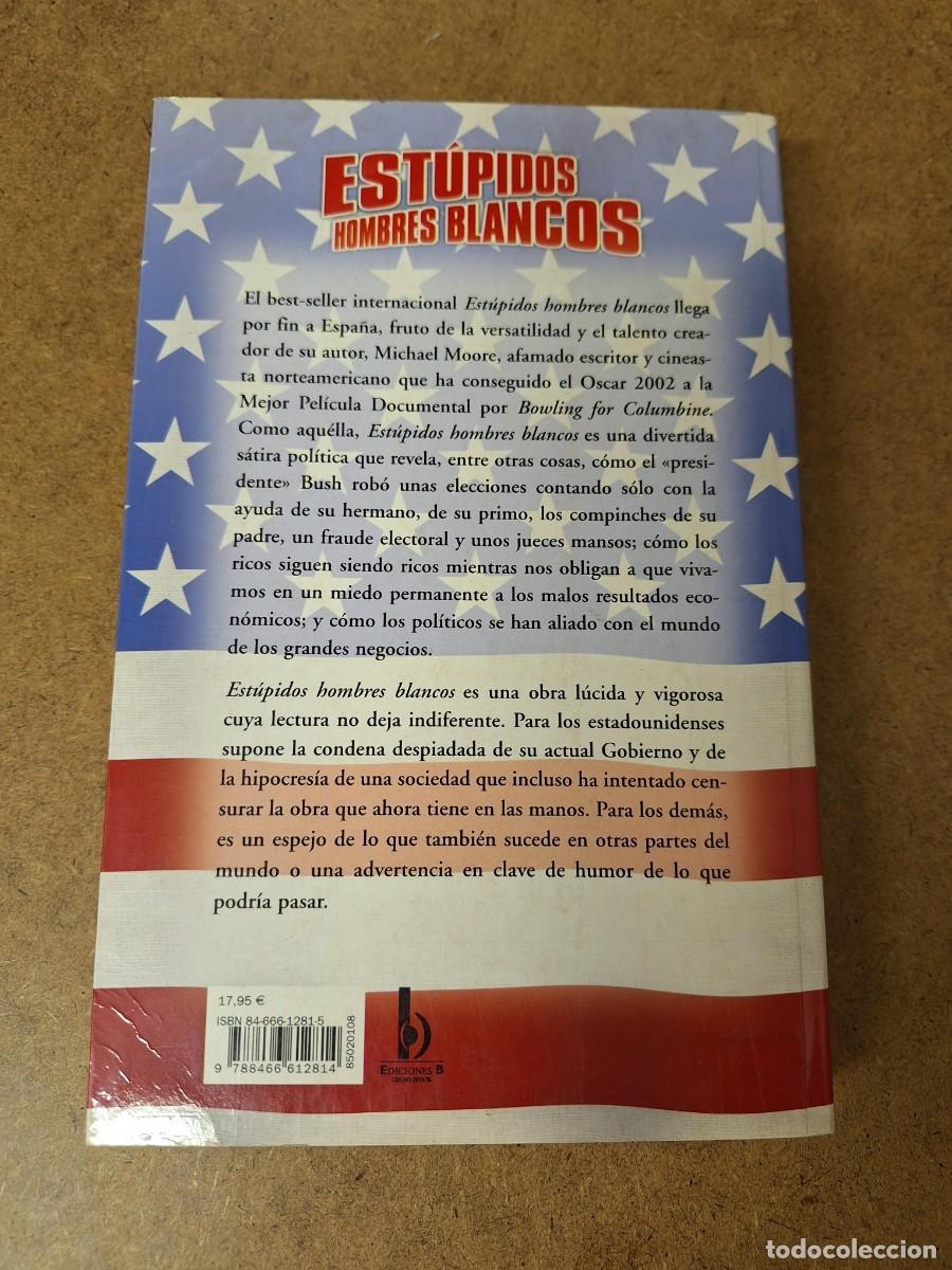 Libros de segunda mano: Est&uacute;pidos hombres blancos - Michael Moore - Foto 2