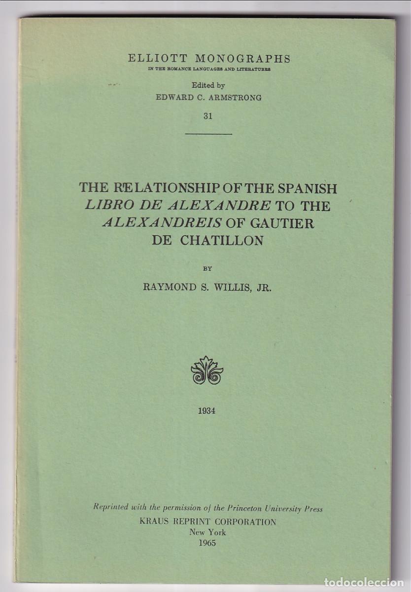 Libros de segunda mano: RAYMOND S. WILLIS: EL LIBRO DE ALEIXANDRE Y EL ALEXANDREIS DE GAUTIER DE CHANTILLON. 1965 - Foto 1