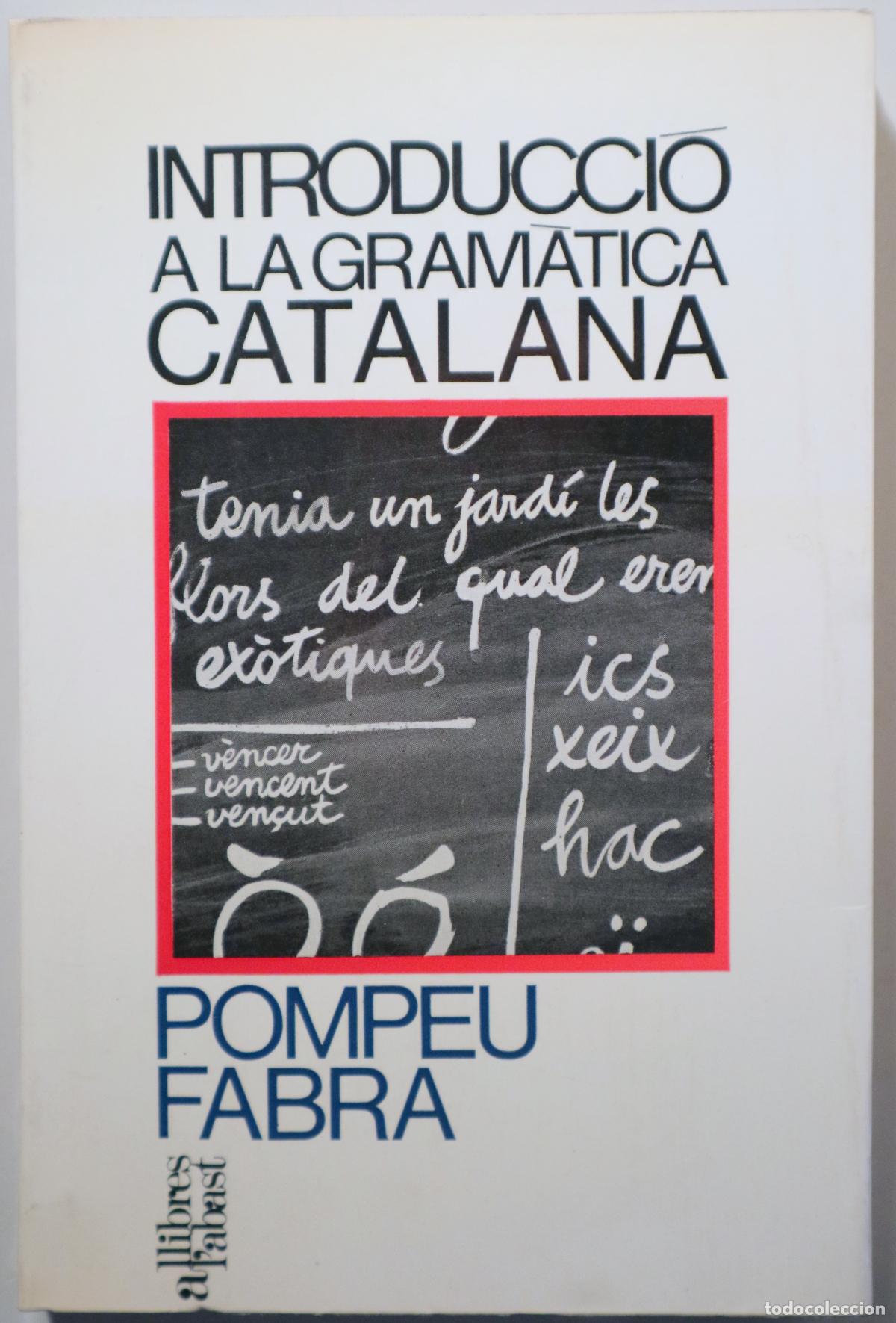 Libros de segunda mano: FABRA, Pompeu - INTRODUCCI&Oacute; A LA GRAM&Agrave;TICA CATALANA - Barcelona 1968 - Foto 1