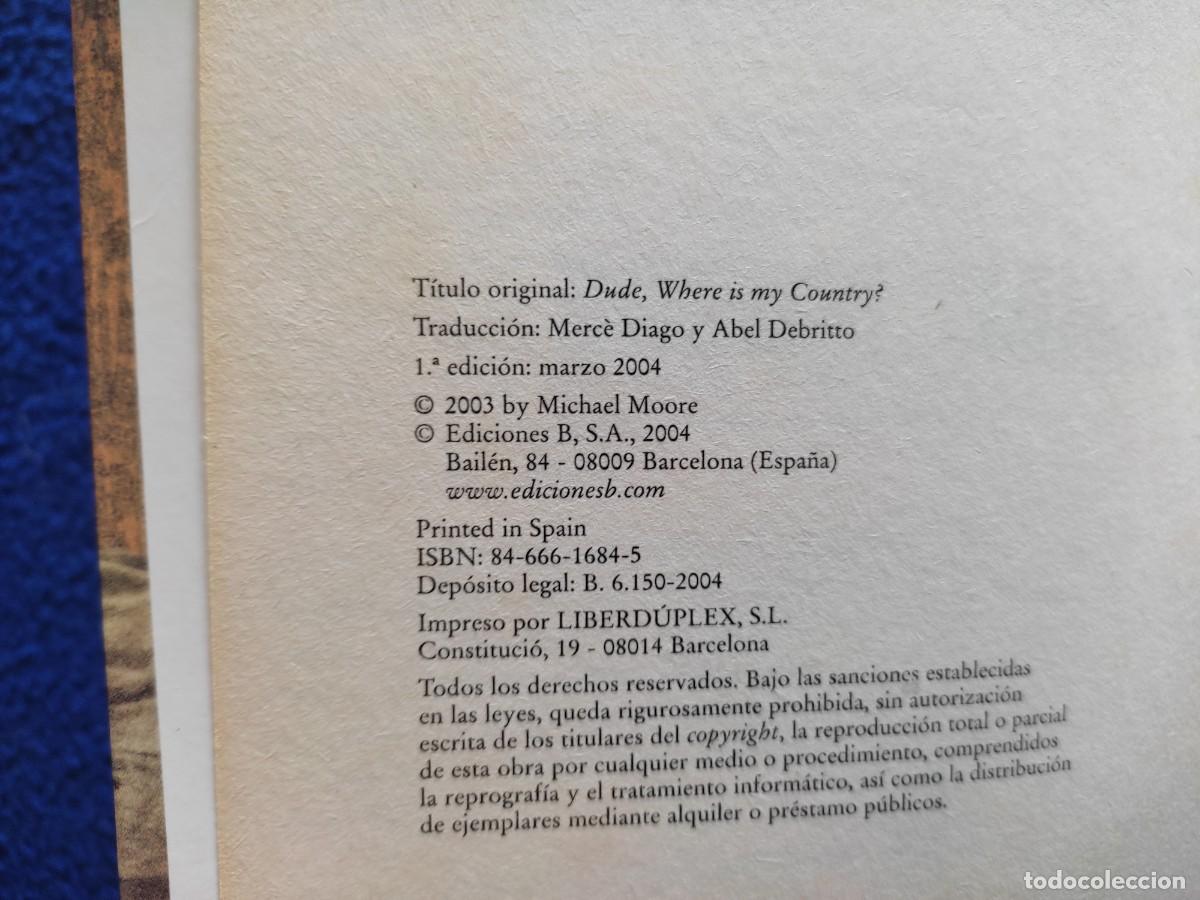 Libros de segunda mano: &iquest; Que han Hecho con mi Pa&iacute;s, T&iacute;o ? Michael Moore Ediciones B,S.A. 2004 - Foto 7
