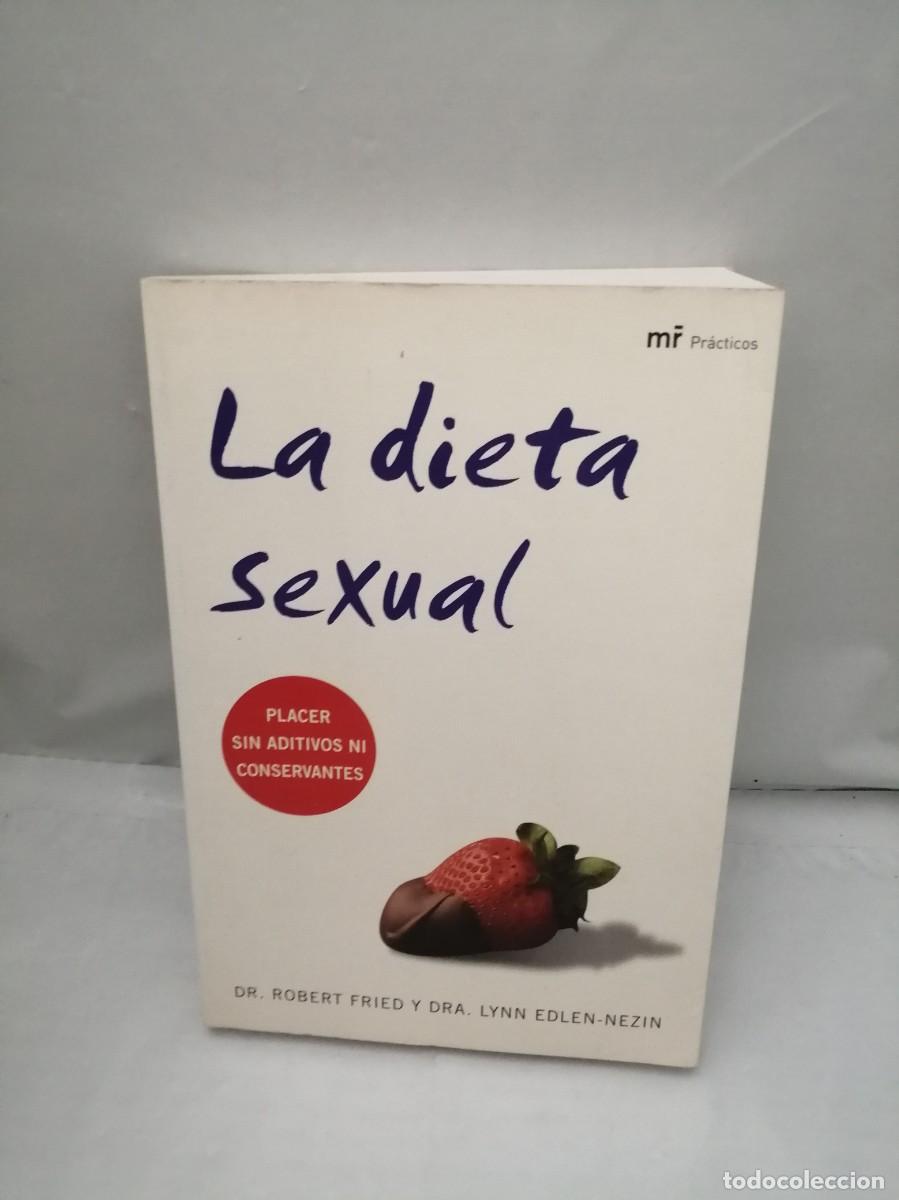 Libros de segunda mano: LA DIETA SEXUAL. Placer sin aditivos ni conservantes