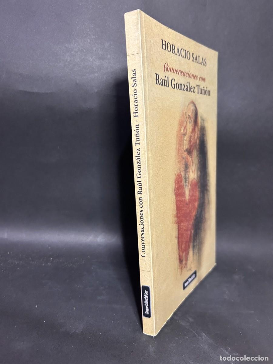Libros de segunda mano: HORACIO SALAS - CONVERSACIONES CON RA&Uacute;L GONZ&Aacute;LEZ TU&Ntilde;&Oacute;N - 2013 - Foto 2