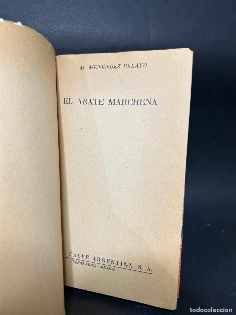 Libros de segunda mano: M. MENENDEZ PELAYO - EL ABATE MARCHENA - 1946 - Foto 3