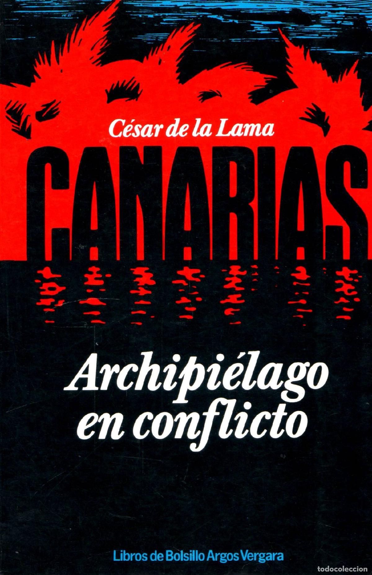Libros de segunda mano: Canarias, archipielago en conflicto - de la Lama, Cesar - Foto 1