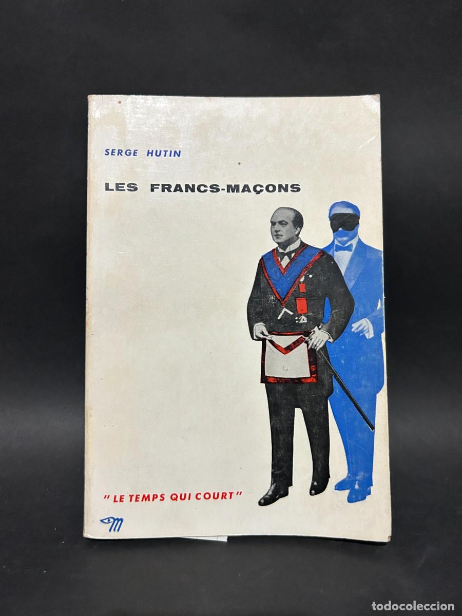 Libros de segunda mano: SERGE HUTIN - LES FRANCS-MACONS - 1960 - Foto 1