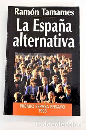 Libros de segunda mano: La Espa&ntilde;a alternativa. Ram&oacute;n Tamames - Foto 1