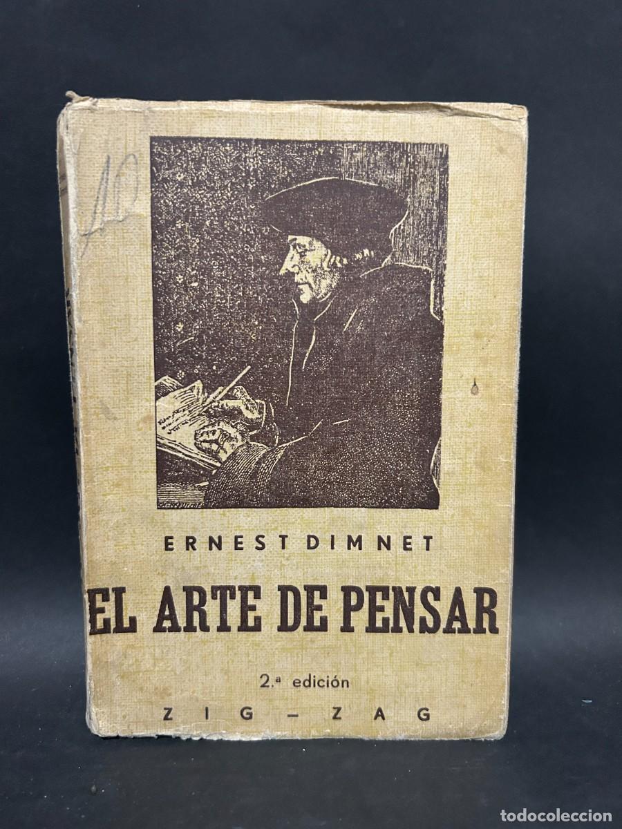 Libros de segunda mano: ERNEST DIMNET - EL ARTE DE PENSAR - SEGUNDA EDICI&Oacute;N - Foto 1
