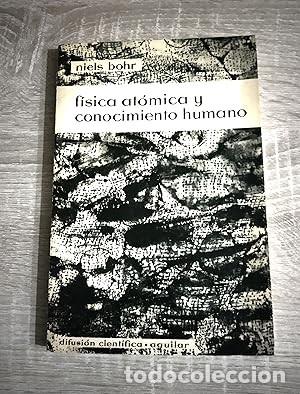 Libros de segunda mano: FISICA ATOMICA Y CONOCIMIENTO HUMANO - Bohr, Niels - Foto 1