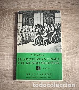 Libros de segunda mano: PROTESTANTISMO Y EL MUNDO MODERNO, EL - Troeltsch, E. - Foto 1