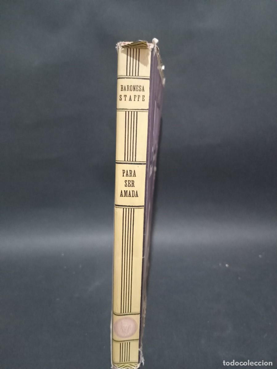 Libros de segunda mano: BARONESA STAFFE - PARA SER AMADA - PRIMERA EDICION - 1945 - Foto 2