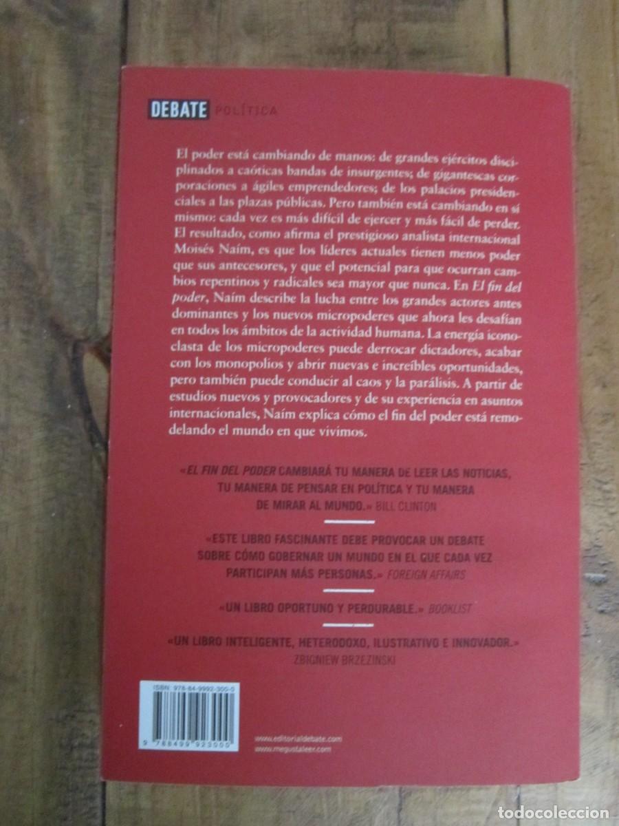 Libros de segunda mano: EL FIN DEL PODER. Mois&eacute;s Na&iacute;m. Debate 1&ordf; edici&oacute;n 2013 - Foto 2