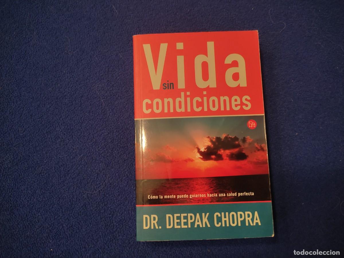 Libros de segunda mano: Vida sin Condiciones Dr. Deepak Chopra Ed. Suma de Letras 2002 - Foto 1