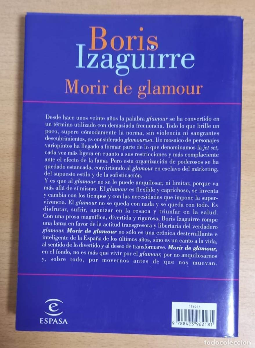Libros de segunda mano: MORIR DE GLAMOUR - BORIS IZAGUIRRE / ESPASA (2000) - Foto 2