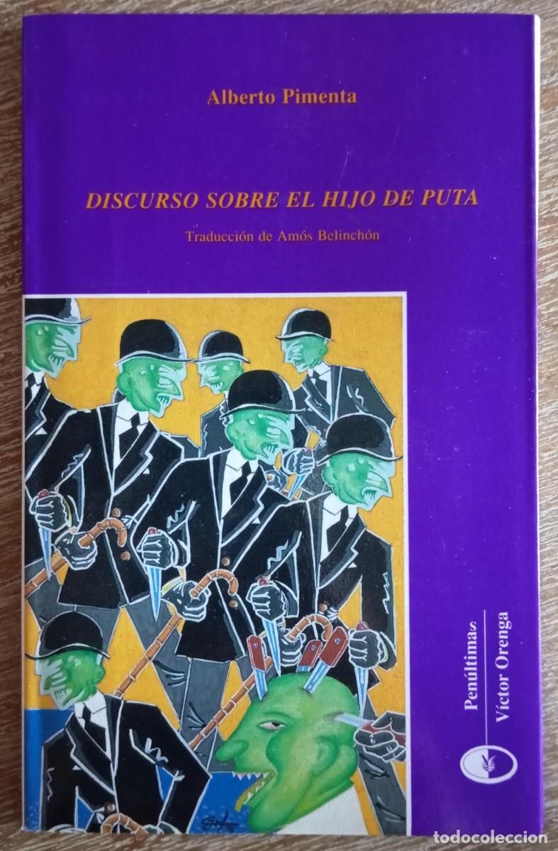 Libros de segunda mano: DISCURSO SOBRE EL HIJO DE PUTA - ALBERTO PIMENTA - Foto 1