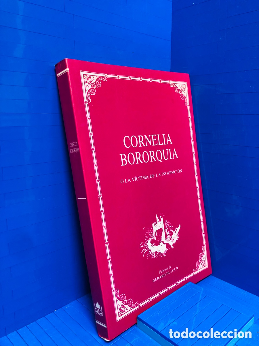 Libros de segunda mano: CORNELIA BORORQUIA O LA VICTIMA DE LA INQUISICION ● GERARD DUFOUR - Foto 1