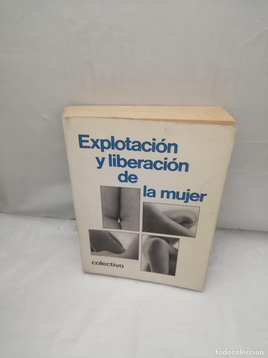 Libros de segunda mano: Explotaci&oacute;n y liberaci&oacute;n de la mujer (Primera edici&oacute;n) - Foto 1