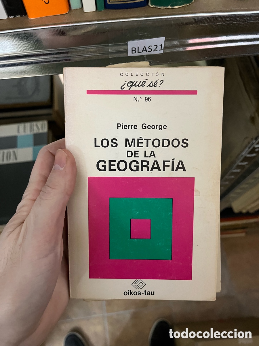 Livres d'occasion: Blas22A Pierre George LOS M&Eacute;TODOS DE LA GEOGRAFIA
