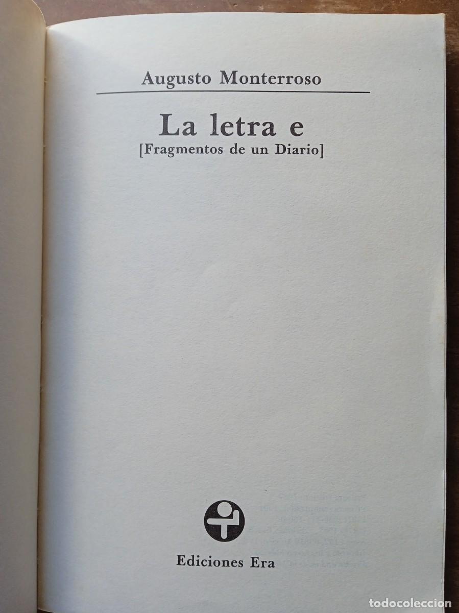Libros de segunda mano: Augusto Monterroso. La letra E. Primera edici&oacute;n M&eacute;xico 1987. 1000 ejemplares. - Foto 2