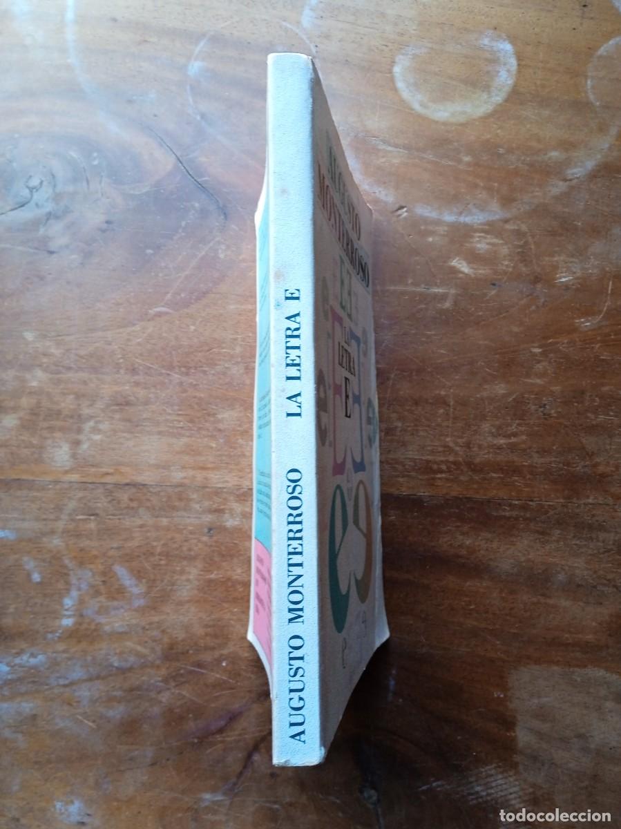 Libros de segunda mano: Augusto Monterroso. La letra E. Primera edici&oacute;n M&eacute;xico 1987. 1000 ejemplares. - Foto 6
