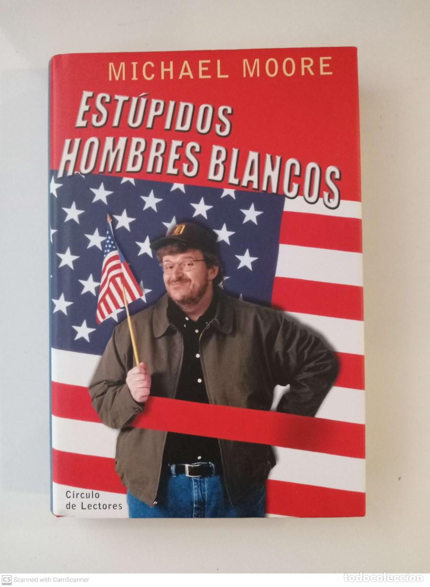 Libros de segunda mano: Est&uacute;pidos hombres blancos [Michael Moore] - Foto 1