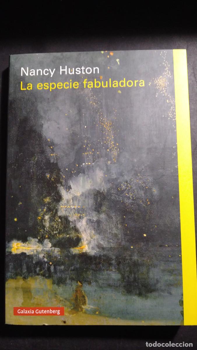 Libros de segunda mano: LA ESPECIE FABULADORA - NANCY HUSTON - Foto 1