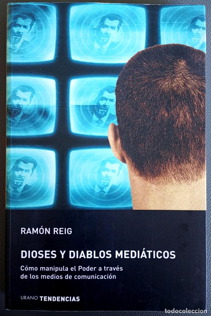 Libros de segunda mano: Ram&oacute;n Reig . Dioses y diablos medi&aacute;ticos - Foto 1