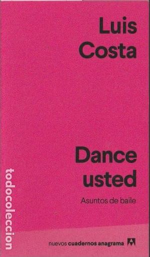 Libros de segunda mano: Dance usted : asuntos de baile / Luis Costa - Foto 1