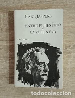 Libros de segunda mano: ENTRE EL DESTINO Y LA VOLUNTAD - Jaspers, Karl - Foto 1