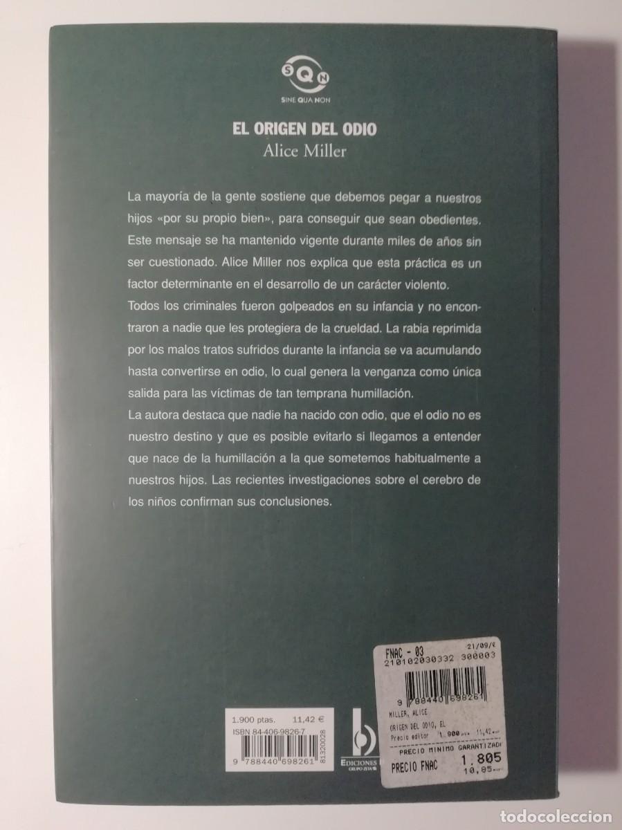 Libros de segunda mano: EL ORIGEN DEL ODIO - ALICE MILLER - ED. B 2000 - Foto 2