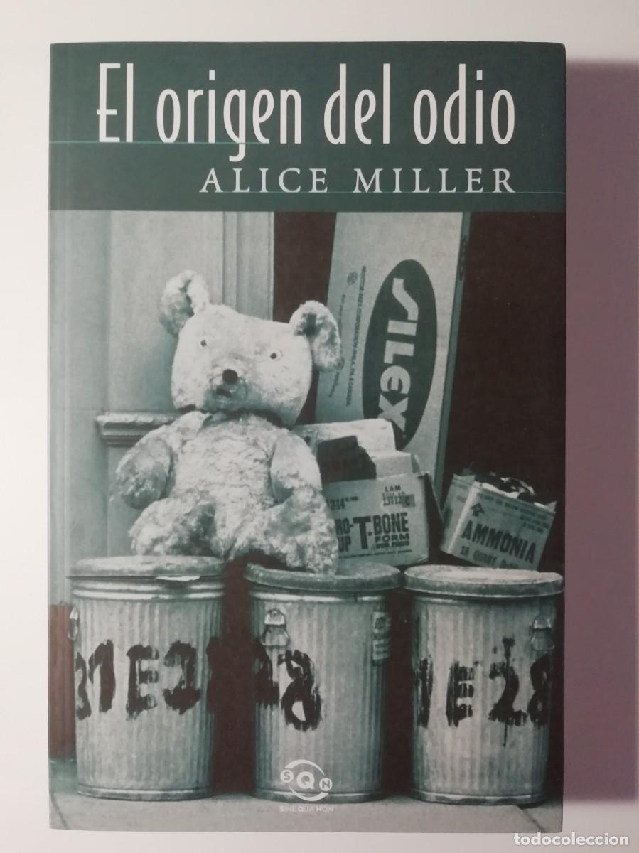 Libros de segunda mano: EL ORIGEN DEL ODIO - ALICE MILLER - ED. B 2000 - Foto 1