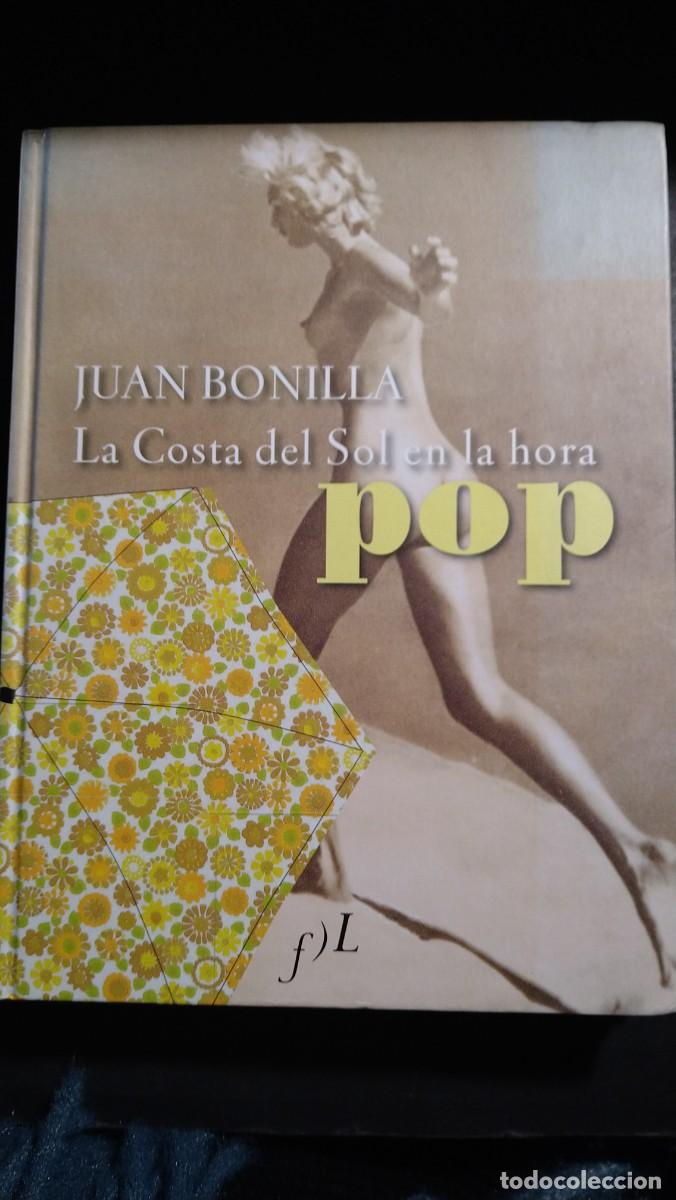 Libros de segunda mano: LA COSTA DEL SOL EN LA HORA POP - JUAN BONILLA - Foto 1