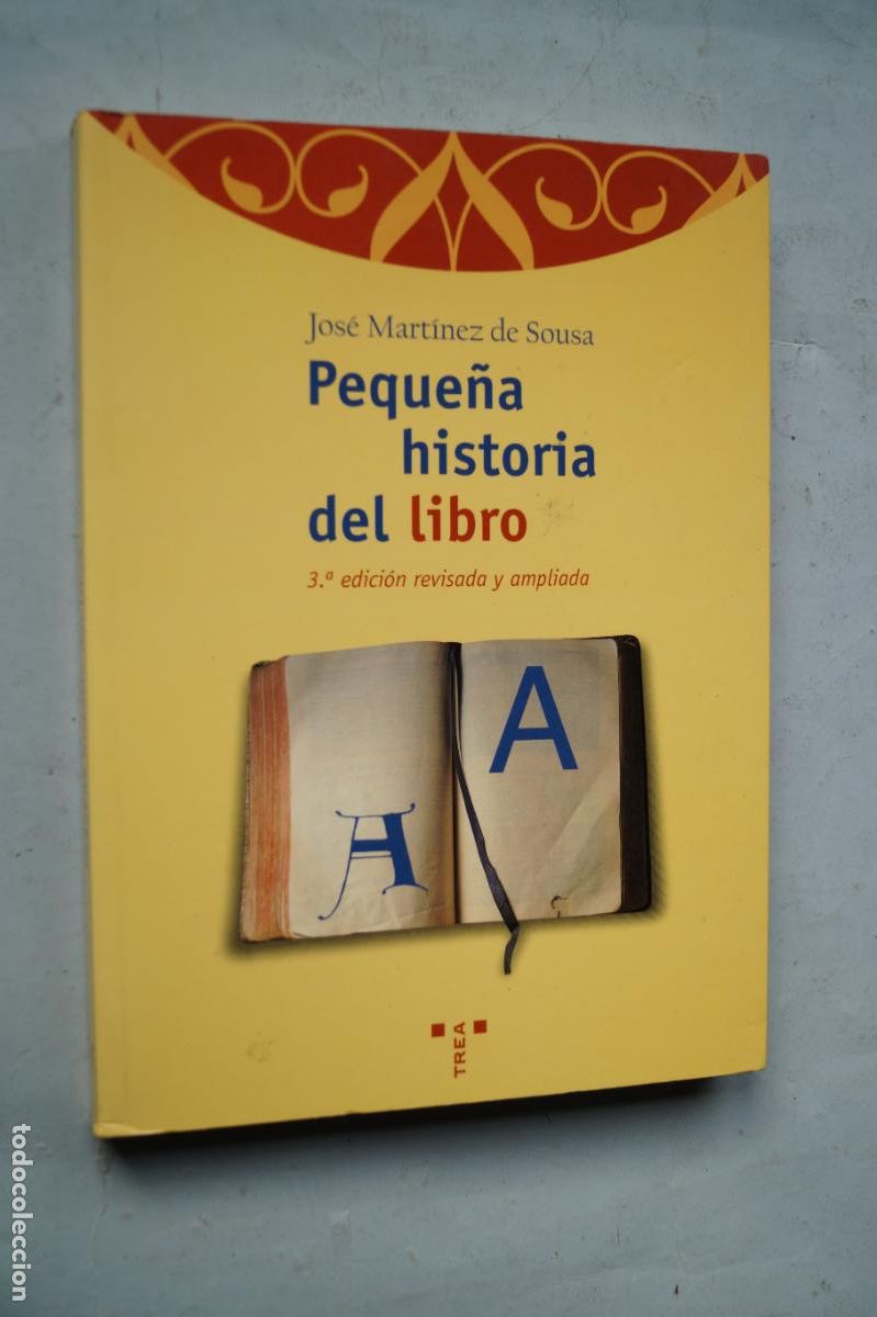 Libros de segunda mano: PEQUE&Ntilde;A HISTORIA DEL LIBRO. JOSE MARTINEZ DE SOUSA. - Foto 1