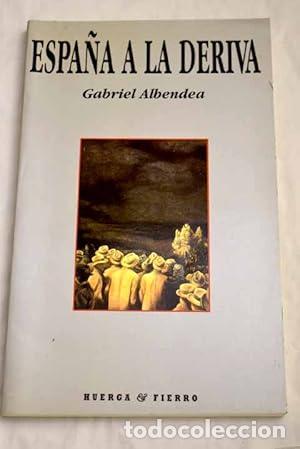 Libros de segunda mano: Espa&ntilde;a a la deriva - GABRIEL ALBENDEA - Foto 1