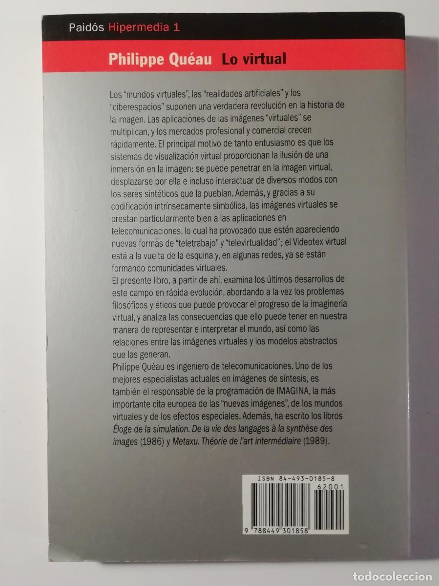 Libros de segunda mano: LO VIRTUAL. VIRTUDES Y V&Eacute;RTIGOS - PHILIPPE QU&Eacute;AU - ED. PAID&Oacute;S 1995 - Foto 2